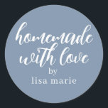 Homemade with Love Personalized Dusty Blue Gift Classic Round Sticker<br><div class="desc">Rustic and modern personalized homemade with love sticker feautures stylish handwritten script calligraphy on a dusty blue background. Perfect for all your homemade gifts! Simply add your name to the label. Exclusively designed for you by Happy Dolphin Studio!</div>