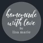 Homemade with Love Personalized Off-Black Gift Classic Round Sticker<br><div class="desc">Rustic and modern personalized homemade with love sticker feautures stylish handwritten script calligraphy on an off-black background. Perfect for all your homemade gifts! Simply add your name to the label. Exclusively designed for you by Happy Dolphin Studio!</div>