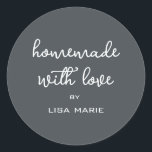 Homemade with Love Personalized Off-Black Gift Classic Round Sticker<br><div class="desc">Rustic and modern personalized homemade with love sticker feautures stylish handwritten script calligraphy on an off-black background. Perfect for all your homemade gifts! Simply add your name to the label. Exclusively designed for you by Happy Dolphin Studio!</div>