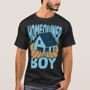 Homeowner Boy Housewarming Party T-Shirt