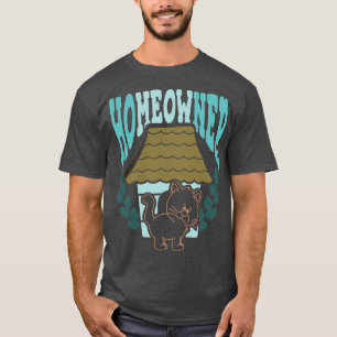 Homeowner Cat Lover T-Shirt