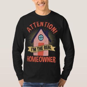 Homeowner Quote Real Estate Buyer Proud New Hous T-Shirt