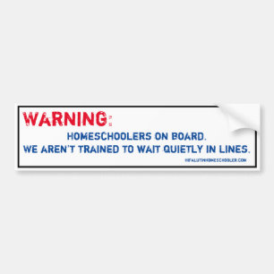 Homeschool Bumper Sticker - Wait in Line