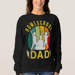 Homeschool Dad Daddy Homeschooling Father Papa Fat Sweatshirt