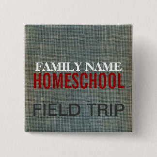 Homeschool Fieldtrip 2 Inch Square Button