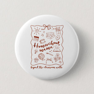 Homeschool Mama Homeschooling Beyond The Clroom Wa 2 Inch Round Button