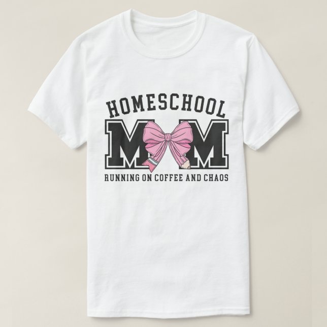 Homeschool Mama, Proud Teaching Mom T-Shirt (Design Front)