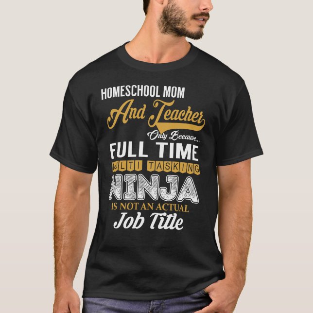 Homeschool Mom And Teacher MultiTasking T-Shirt (Front)