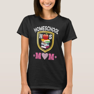 Homeschool Mom Back To School Mom Dad Kid Student T-Shirt