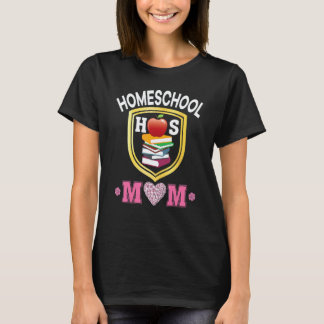 Homeschool Mom Back To School Mom Dad Kid Student T-Shirt