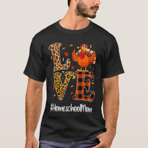 Homeschool Mom Love Thanksgiving Leopard Turkey Au T-Shirt