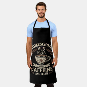 Homeschool Mom Powered by Caffeine and Jesus Apron