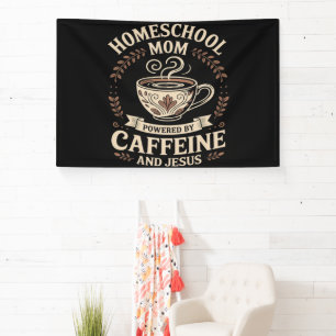 Homeschool Mom Powered by Caffeine and Jesus Banner