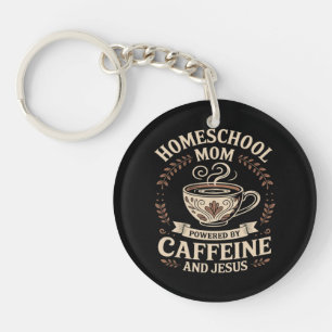 Homeschool Mom Powered by Caffeine and Jesus Keychain