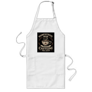 Homeschool Mom Powered by Caffeine and Jesus Long Apron