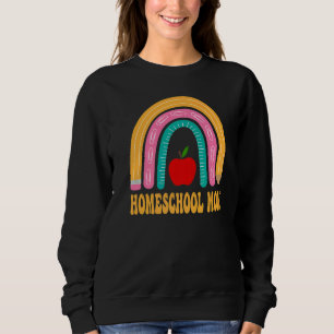 Homeschool Mom Rainbow Pencil Back To School Appre Sweatshirt