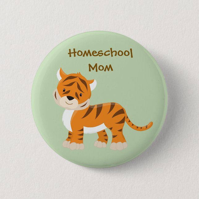 Homeschool Mom Tiger 2 Inch Round Button (Front)