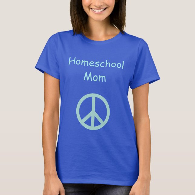 Homeschool Mom with Peace Sign T-Shirt (Front)