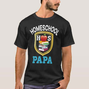 Homeschool Papa Back To School Mom Dad Kid Student T-Shirt