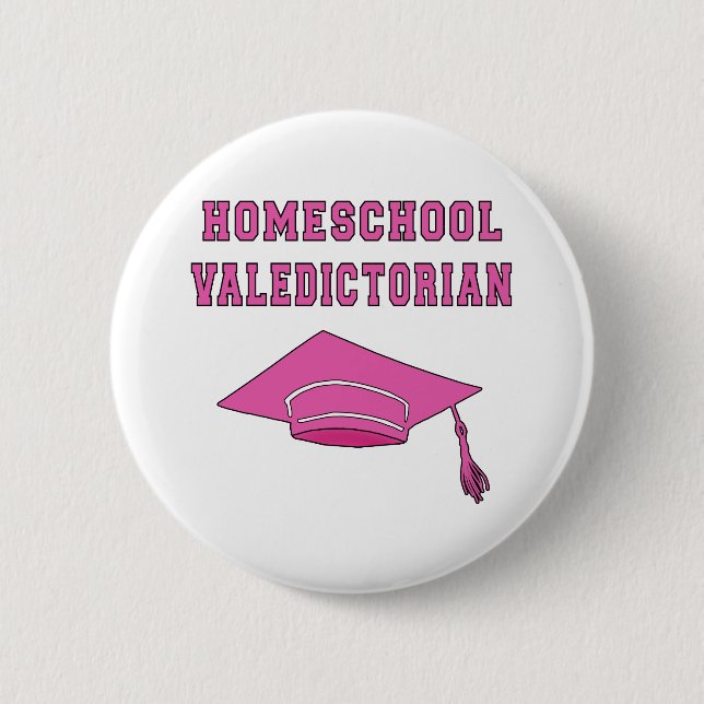 Homeschool Valedictorian Products 2 Inch Round Button (Front)
