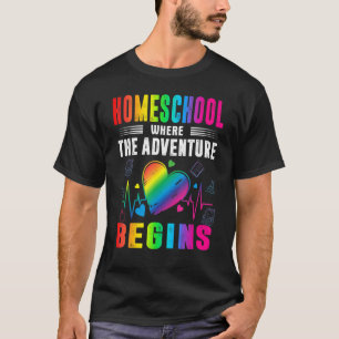Homeschool Where The Adventure Begins Back To Scho T-Shirt