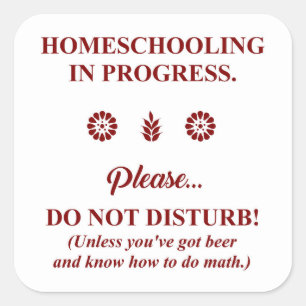 HOMESCHOOLING IN PROGRESS! SQUARE STICKER