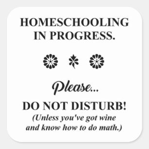HOMESCHOOLING IN PROGRESS! SQUARE STICKER