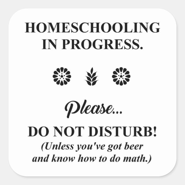 HOMESCHOOLING IN PROGRESS! SQUARE STICKER (Front)