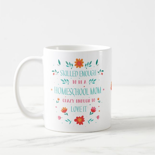 Homeschooling Mom Love It Coffee Mug (Left)