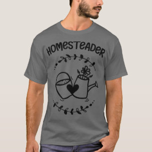 Homesteader Homesteading Farmer Farm Gardening Lib T-Shirt