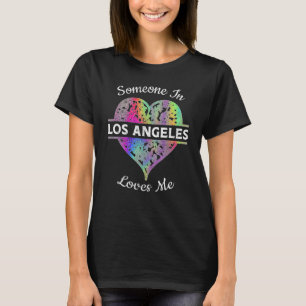Hometown Rainbow Pride Heart Someone in Los Angele T-Shirt