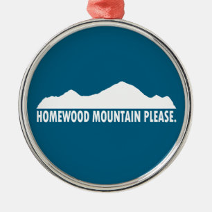 Homewood Mountain Resort Please Metal Ornament