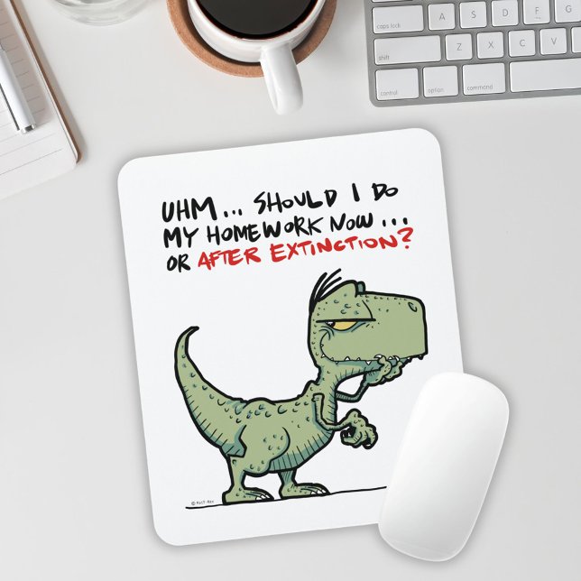 Homework now or after extinction? T-Rex Dinosaur Mouse Pad (Homework now or after extinction? T-Rex Dinosaur Mouse Pad)