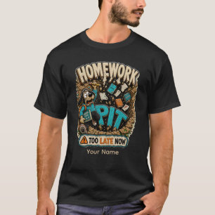Homework Pit Funny Student Personalized T-Shirt