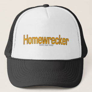Homewrecker Trucker Hat