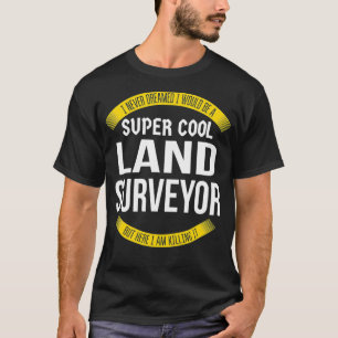 Hommes Funny Land Surveyor Tshirts Cadeau Apprécia