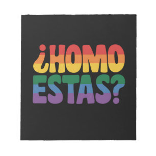 Homo Estas Funny Spanish Mexican Gay Ally LGBTQ Notepad