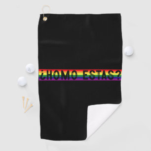 Homo Estas Spanish Mexican Gay Pride LGBTQ Month Golf Towel