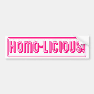 Homo-Licious Bumper Sticker