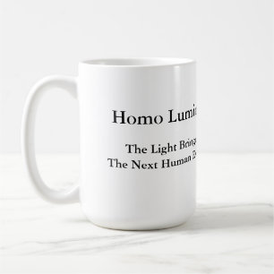 Homo Luminous The Light Bringer Morning Mug 15 oz