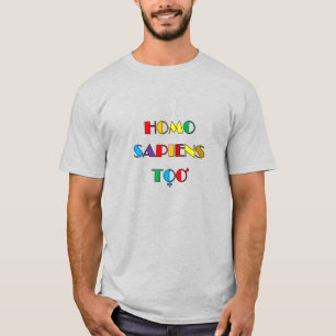 HOMO SAPIENS T-Shirt