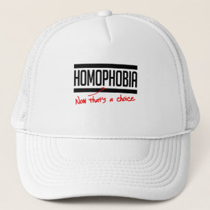 Homophobia is a choice trucker hat