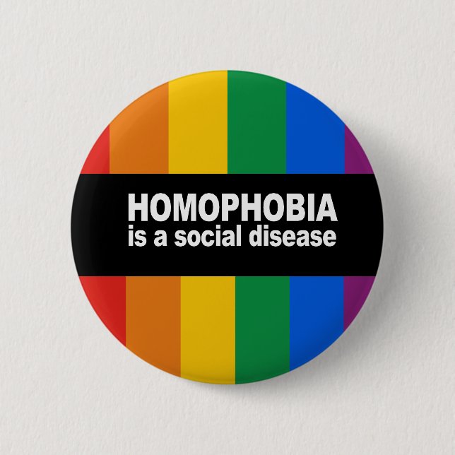 Homophobia is a social disease Bumper Sticker 2 Inch Round Button (Front)