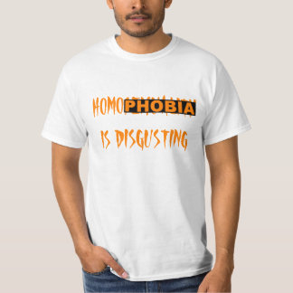 Homophobia Is Disgusting T-Shirt