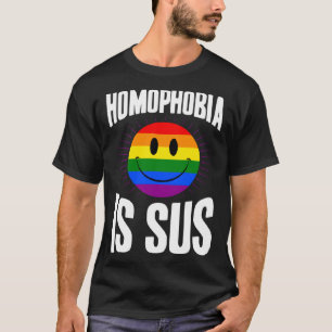 Homophobia Is Sus Smile Face Gay Pride Flag Aesthe T-Shirt