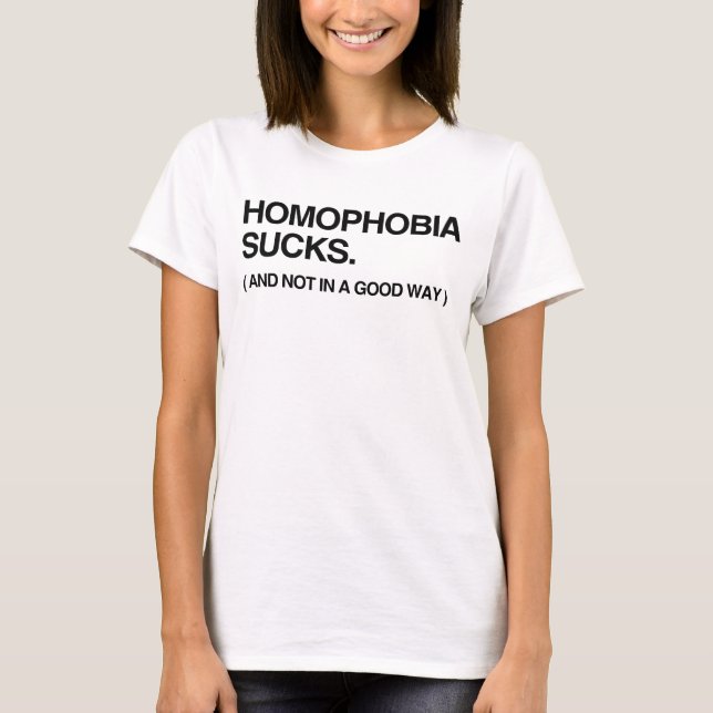 HOMOPHOBIE SUCKS, PAS DANS UN T-shirt (Devant)