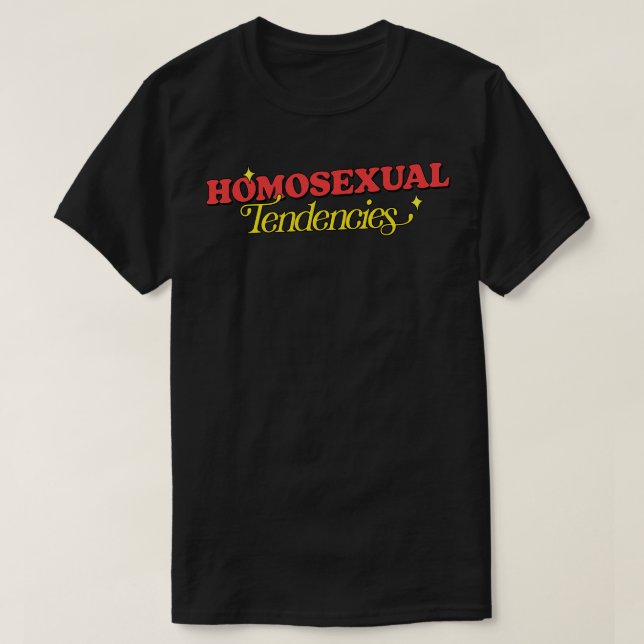 Homosexual Tendencies T-Shirt (Design Front)