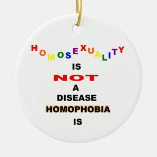 Homosexuality is not a disease ceramic ornament