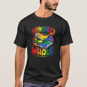Homosexuwhale Rainbow Whale LGBT 1 T-Shirt