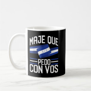 Honduras Flag  Catracho Pride Maje Que Pedo Con Vo Coffee Mug